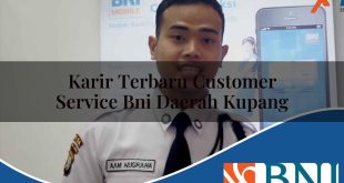 karir terbaru customer service bni daerah kupang 1753539737