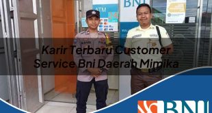 karir terbaru customer service bni daerah mimika 1753798406