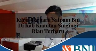 karir terbaru satpam bni di kab kuantan singingi riau terbaru 1753610841