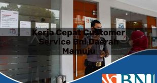 kerja cepat customer service bni daerah mamuju 1753615145