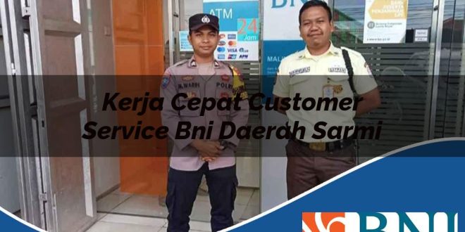 kerja cepat customer service bni daerah sarmi 1753708027