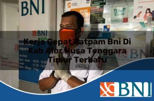 kerja cepat satpam bni di kab alor nusa tenggara timur terbaru 1753612294