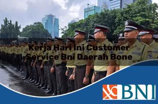 kerja hari ini customer service bni daerah bone 1753868185