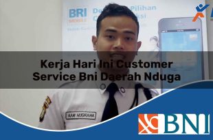 kerja hari ini customer service bni daerah nduga 1753535484