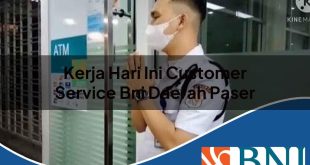 kerja hari ini customer service bni daerah paser 1753547481