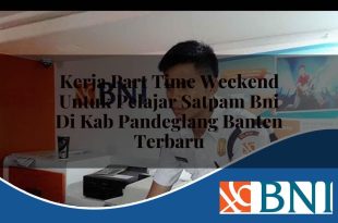 kerja part time weekend untuk pelajar satpam bni di kab pandeglang banten terbaru 1753774875
