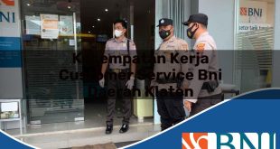 kesempatan kerja customer service bni daerah klaten 1753881997