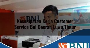 kesempatan kerja customer service bni daerah luwu timur 1753789057