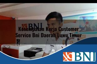 kesempatan kerja customer service bni daerah luwu timur 1753789057