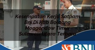 kesempatan kerja satpam bni di kab bolaang mongondow timur sulawesi utara terbaru 1753860824