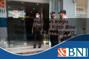 kesempatan kerja satpam bni di kota bau bau sulawesi tenggara terbaru 1753773686