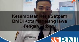 kesempatan kerja satpam bni di kota magelang jawa tengah terbaru 1753777630