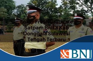 loker fresh graduate satpam bni di kab donggala sulawesi tengah terbaru 1753894895