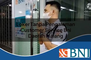 loker tanpa pengalaman customer service bni daerah malang 1753899149