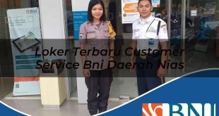 loker terbaru customer service bni daerah nias 1753875988