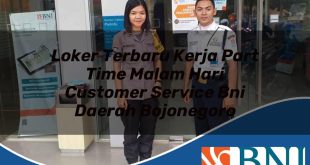loker terbaru kerja part time malam hari customer service bni daerah bojonegoro 1753606629