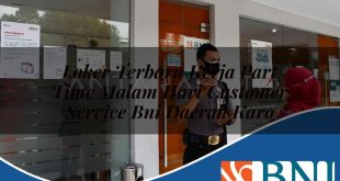 loker terbaru kerja part time malam hari customer service bni daerah karo 1753625171