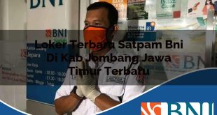 loker terbaru satpam bni di kab jombang jawa timur terbaru 1753530076
