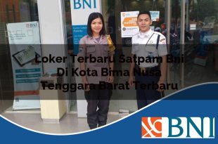loker terbaru satpam bni di kota bima nusa tenggara barat terbaru 1753687583