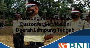 lowongan freelance customer service bni daerah lampung tengah 1753892794