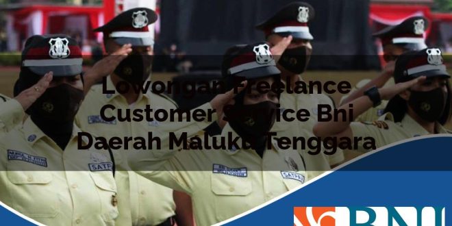 lowongan freelance customer service bni daerah maluku tenggara 1753611857