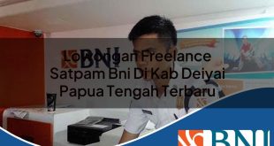 lowongan freelance satpam bni di kab deiyai papua tengah terbaru 1753910733