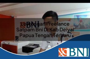 lowongan freelance satpam bni di kab deiyai papua tengah terbaru 1753910733