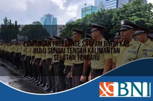 lowongan freelance satpam bni di kab hulu sungai tengah kalimantan selatan terbaru 1753904246