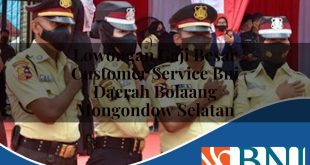 lowongan gaji besar customer service bni daerah bolaang mongondow selatan 1753878388