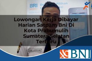 lowongan kerja dibayar harian satpam bni di kota prabumulih sumatera selatan terbaru 1753894273
