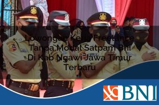 lowongan kerja freelance tanpa modal satpam bni di kab ngawi jawa timur terbaru 1753603899