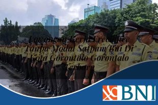 lowongan kerja freelance tanpa modal satpam bni di kota gorontalo gorontalo terbaru 1753910669