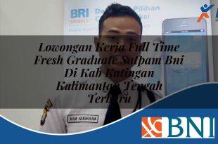 lowongan kerja full time fresh graduate satpam bni di kab katingan kalimantan tengah terbaru 1753895770