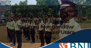 lowongan kerja lulusan sma tanpa pengalaman satpam bni di kab bolaang mongondow selatan sulawesi utara terbaru 1753623982