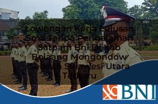 lowongan kerja lulusan sma tanpa pengalaman satpam bni di kab bolaang mongondow selatan sulawesi utara terbaru 1753623982