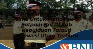 lowongan kerja part time untuk mahasiswa satpam bni di kab kepulauan talaud sulawesi utara terbaru 1753904307