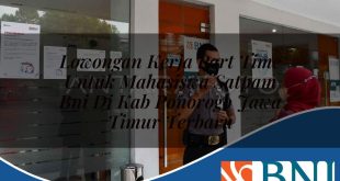 lowongan kerja part time untuk mahasiswa satpam bni di kab ponorogo jawa timur terbaru 1753608437