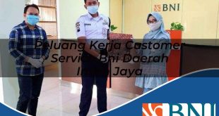 peluang kerja customer service bni daerah intan jaya 1753801624