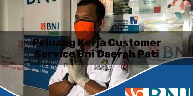 peluang kerja customer service bni daerah pati 1753542377