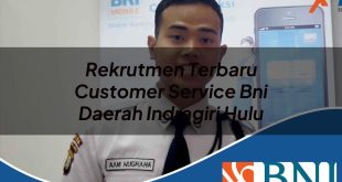 rekrutmen terbaru customer service bni daerah indragiri hulu 1753894443