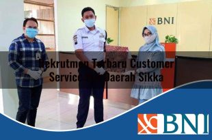rekrutmen terbaru customer service bni daerah sikka 1753777624