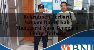 rekrutmen terbaru satpam bni di kab manggarai nusa tenggara timur terbaru 1753601472